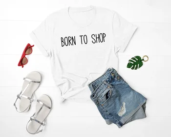 Skuggnas Born To Shop Забавен подарък тениска Instagram риза С Къси Ръкави Модни памучни тениски Tumblr Директен Доставка